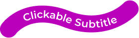 clickable subtitle